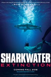 Sharkwater Extinction (2018)