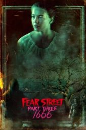 Fear Street Part 3: 1666 (2021)