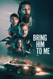 Bring Him to Me (2023)